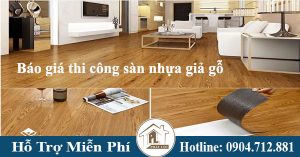 Báo giá thi công sàn nhựa giả gỗ