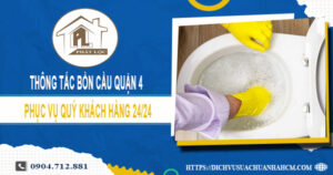 Dịch vụ thông tắc bồn cầu quận 4 ưu đãi 30% LH 0904.712.881