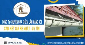 Công ty chuyên sửa chữa, làm máng xối tại Bến Cát uy tín
