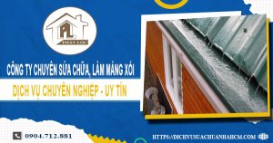 Công ty chuyên sửa chữa, làm máng xối tại Bình Chánh uy tín