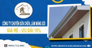 Công ty chuyên sửa chữa, làm máng xối tại quận 2 ưu đãi 10%
