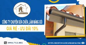 Công ty chuyên sửa chữa, làm máng xối tại quận 3 ưu đãi 10%