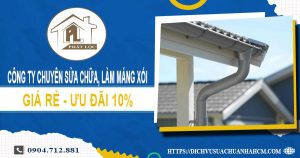 Công ty chuyên sửa chữa, làm máng xối tại quận 7 ưu đãi 10%