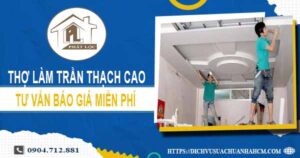 Thợ làm trần thạch cao tại Bến Cát【Tư vấn báo giá miễn phí】