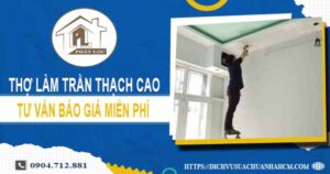 Thợ làm trần thạch cao tại Hà Nội -【Tư vấn báo giá miễn phí】