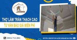 Thợ làm trần thạch cao tại quận Tân Phú -【Tư vấn miễn phí】
