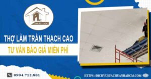 Thợ làm trần thạch cao tại Tân Uyên – Tư vấn báo giá miễn phí