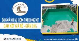 Bảng giá dịch vụ chống thấm chống dột tại Bà Rịa | Giảm 20%