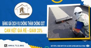 Bảng giá dịch vụ chống thấm chống dột tại Nghệ An | Giảm 20%