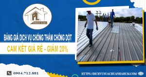 Bảng giá dịch vụ chống thấm chống dột tại Phú Nhuận giảm 20%