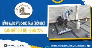 Bảng giá dịch vụ chống thấm chống dột tại quận 11 | Giảm 20%