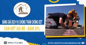 Bảng giá dịch vụ chống thấm chống dột tại quận 8 | Giảm 20%