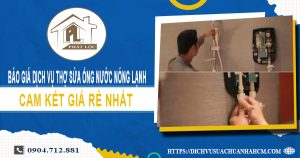 Dịch vụ thợ sửa ống nước nóng lạnh tại Củ Chi【Chỉ từ 199K】