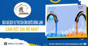 Dịch vụ thợ sửa ống nước nóng lạnh tại Quận 12 -【Chỉ 199k】