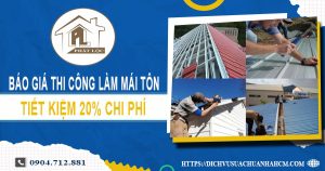 Bảng báo giá thi công làm mái tôn tại Bình Dương【Giảm 20%】
