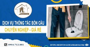 Dịch vụ thông tắc bồn cầu tại Bảo Lộc【Ưu đãi 10% chi phí】