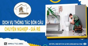 Dịch vụ thông tắc bồn cầu tại Đồng Tháp【Ưu đãi 10% chi phí】