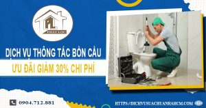 Dịch vụ thông tắc bồn cầu tại Long Khánh ưu đãi giảm 30% chi phí