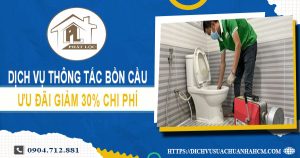 Dịch vụ thông tắc bồn cầu tại Long Thành ưu đãi giảm 30% chi phí