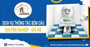 Dịch vụ thông tắc bồn cầu tại Nha Trang【Ưu đãi 10% chi phí】