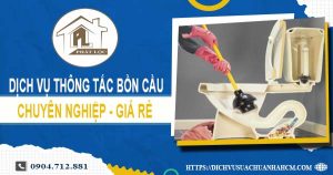 Dịch vụ thông tắc bồn cầu tại Sóc Trăng【Ưu đãi 10% chi phí】