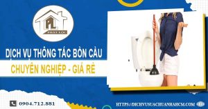 Dịch vụ thông tắc bồn cầu tại Tp. Bến Tre【Ưu đãi 10% chi phí】