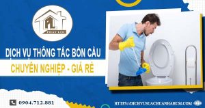 Dịch vụ thông tắc bồn cầu tại Tp. Phan Thiết【Ưu đãi 10% chi phí】