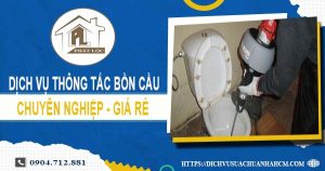 Dịch vụ thông tắc bồn cầu tại Tp. Sa Đéc【Ưu đãi 10% chi phí】