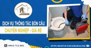 Dịch vụ thông tắc bồn cầu tại Tp. Tân An ưu đãi 30% chi phí