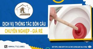 Dịch vụ thông tắc bồn cầu tại Vĩnh long【Ưu đãi 10% chi phí】