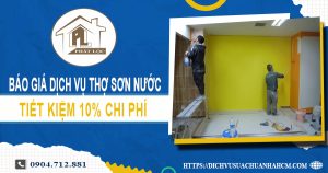 Báo giá dịch vụ thợ sơn nước ở Hóc Môn【Ưu đãi 10% chi phí】