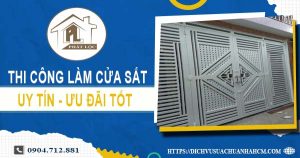Báo giá chi phí thi công làm cửa sắt tại Bình Chánh ưu đãi 10%