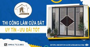 Báo giá chi phí thi công làm cửa sắt tại Long Khánh ưu đãi 10%