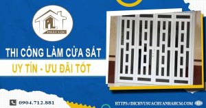 Báo giá chi phí thi công làm cửa sắt tại quận 1【Ưu đãi 10%】