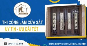 Báo giá chi phí thi công làm cửa sắt tại quận 11【Ưu đãi 10%】