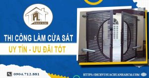 Báo giá chi phí thi công làm cửa sắt tại quận 3【Ưu đãi 10%】