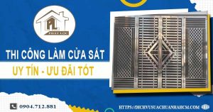 Báo giá chi phí thi công làm cửa sắt tại Tân Phú【Ưu đãi 10%】