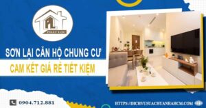 Báo giá sơn lại căn hộ chung cư tại Quận 5【Tiết kiệm 10%】