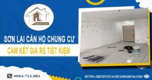 Báo giá sơn lại căn hộ chung cư tại Quận 6【Tiết kiệm 10%】