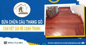 Giá sửa chữa cầu thang gỗ tại Long Thành -【Cập nhật 2025】