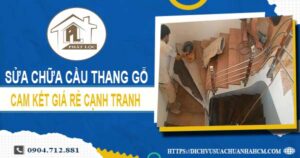 Bảng giá sửa chữa cầu thang gỗ tại Nhà Bè【Cập Nhật 2025】