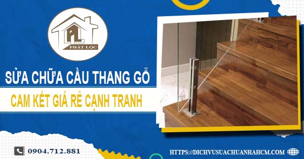 Bảng giá sửa chữa cầu thang gỗ tại Tân Uyên【Cập Nhật 2025】