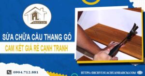 Báo giá sửa chữa cầu thang gỗ tại Vũng Tàu【Cập nhật 2025】