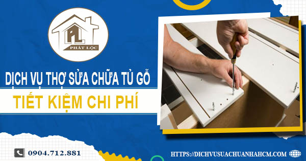 Chi phí dịch vụ thợ sửa chữa tủ gỗ tại Bà Rịa -【Chỉ từ 199K】