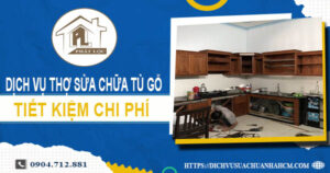 Phí dịch vụ thợ sửa chữa tủ gỗ tại Bình Dương【Chỉ từ 199K】