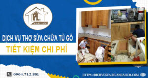 Chi phí dịch vụ thợ sửa chữa tủ gỗ tại Đồng Nai -【Chỉ từ 199K】