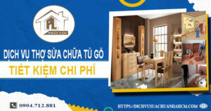 Chi phí dịch vụ thợ sửa chữa tủ gỗ tại Hóc Môn【Chỉ từ 199k】