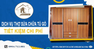 Chi phí dịch vụ thợ sửa chữa tủ gỗ tại Long An【Chỉ từ 199K】