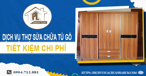 Chi phí dịch vụ thợ sửa chữa tủ gỗ tại Long An -【Chỉ từ 199K】