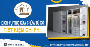 Chi phí dịch vụ thợ sửa chữa tủ gỗ tại Quận 10【Chỉ từ 199K】